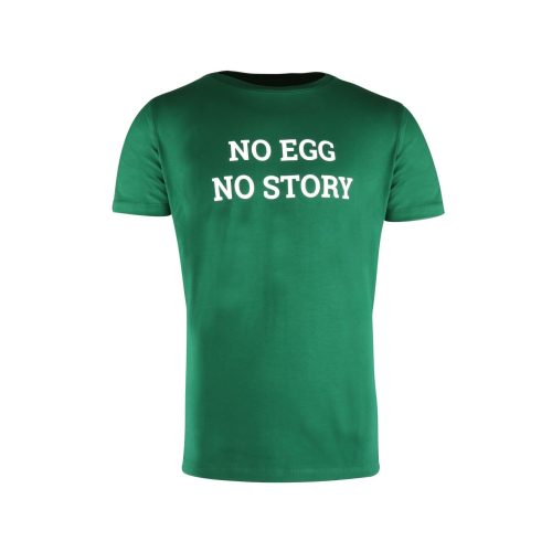 T-Shirt - No Egg No Story - Green