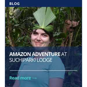 Amazon Adventure at suchiparki lodge